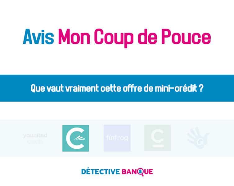 Avis Mon Coup de Pouce